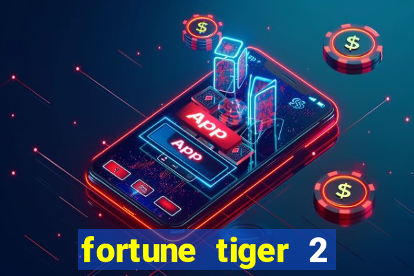 fortune tiger 2 revenge download